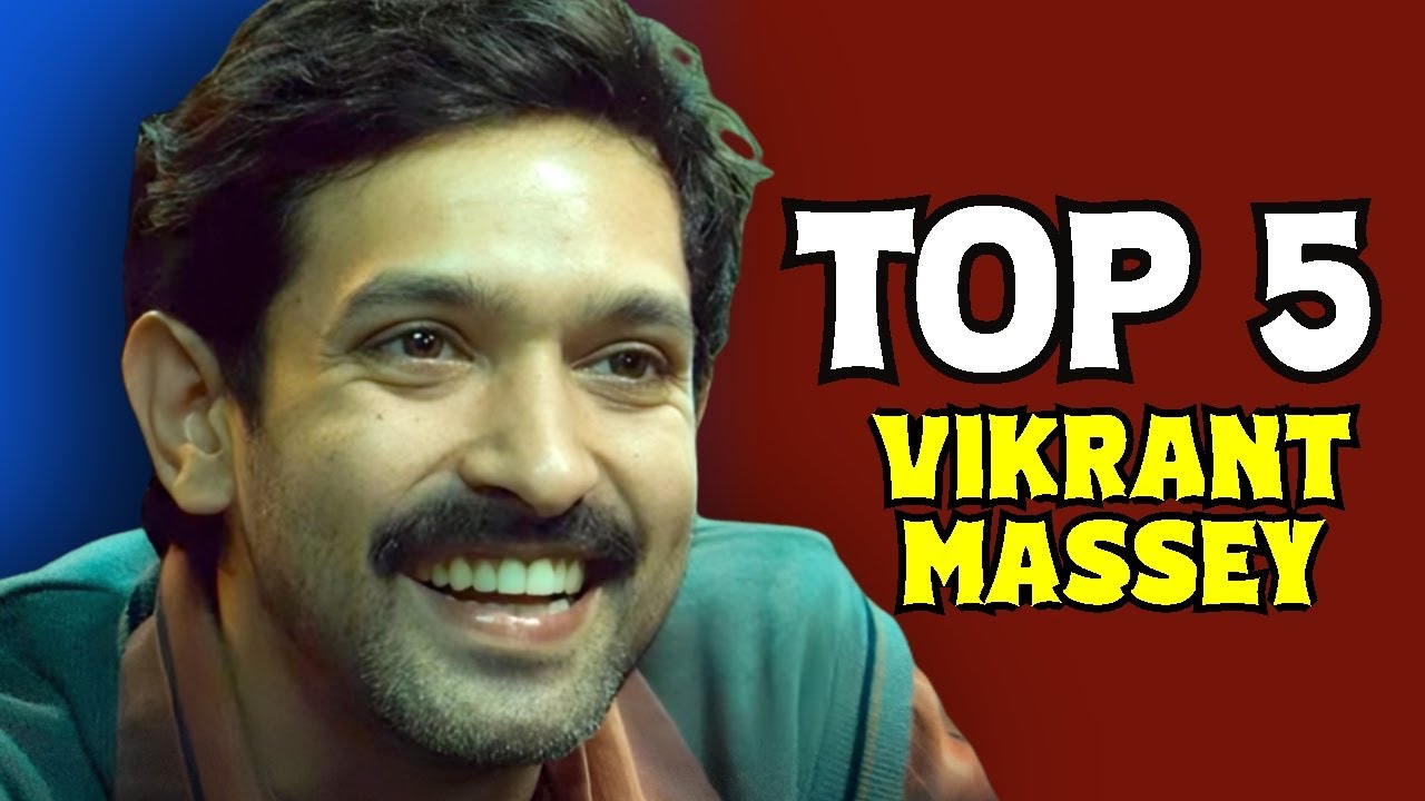 Top 5 Vikrant Massey Movies | Reflection of Cinema