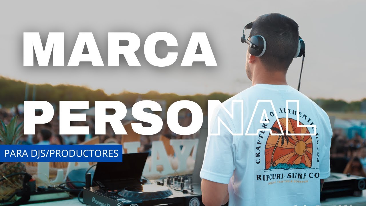 MARCA PERSONAL PARA DJS & PRODUCTORES