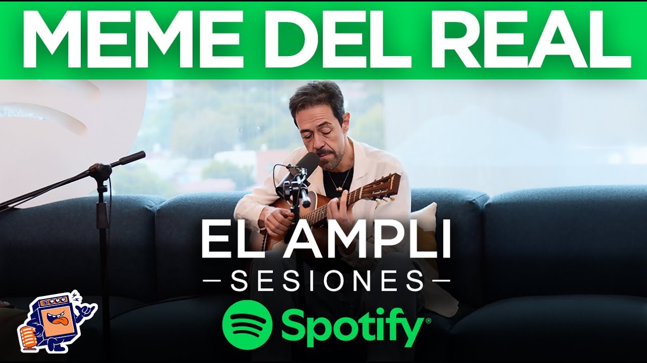 Meme Del Real - El Ampli Sesiones Spotify