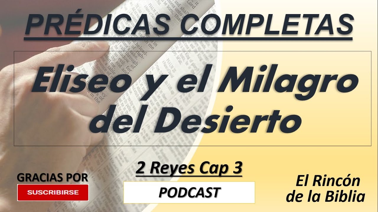 Eliseo y el Milagro del Agua en el Desierto - Prédica Completa - PODCAST