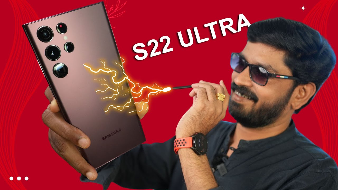 Samsung Galaxy S22 Ultra⚡ Malayalam Unboxing & First Impressions⚡The Real Flgship