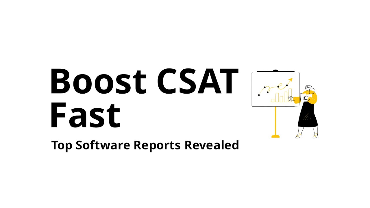 Which software reports help you improve CSAT score fastest?