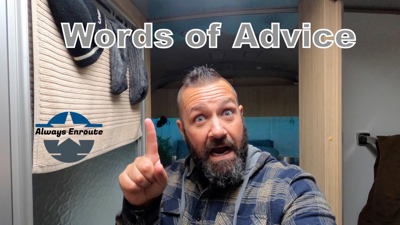 Words of Advice | Full Time Airstream Living