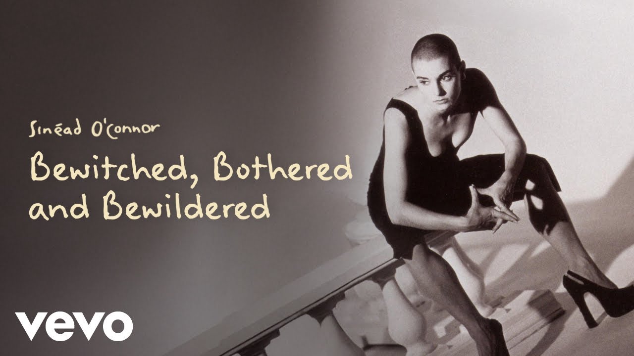 Sinéad O'Connor - Bewitched, Bothered and Bewildered (Official Audio)
