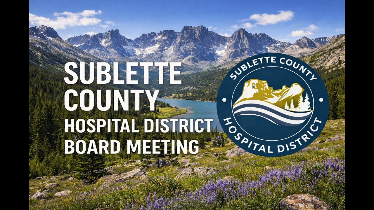 1/28/26 Sublette County Hospital District Board Meeting