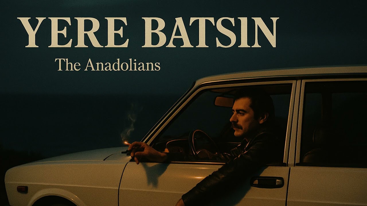The Anadolians - Yere Batsın (Official Music Video) | Written by Han Ozay