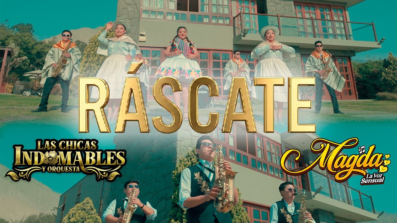 CHICAS INDOMABLES Y ORQUESTA ft. MAGDA LA VOZ SENSUAL - R&aacute;scate
