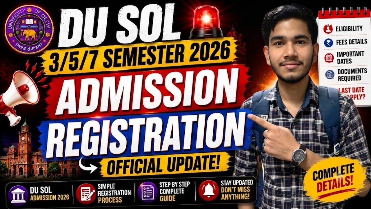 🚨DU SOL 3/5/7 Semester 2026 Admission Update | Registration Date | Official Update!