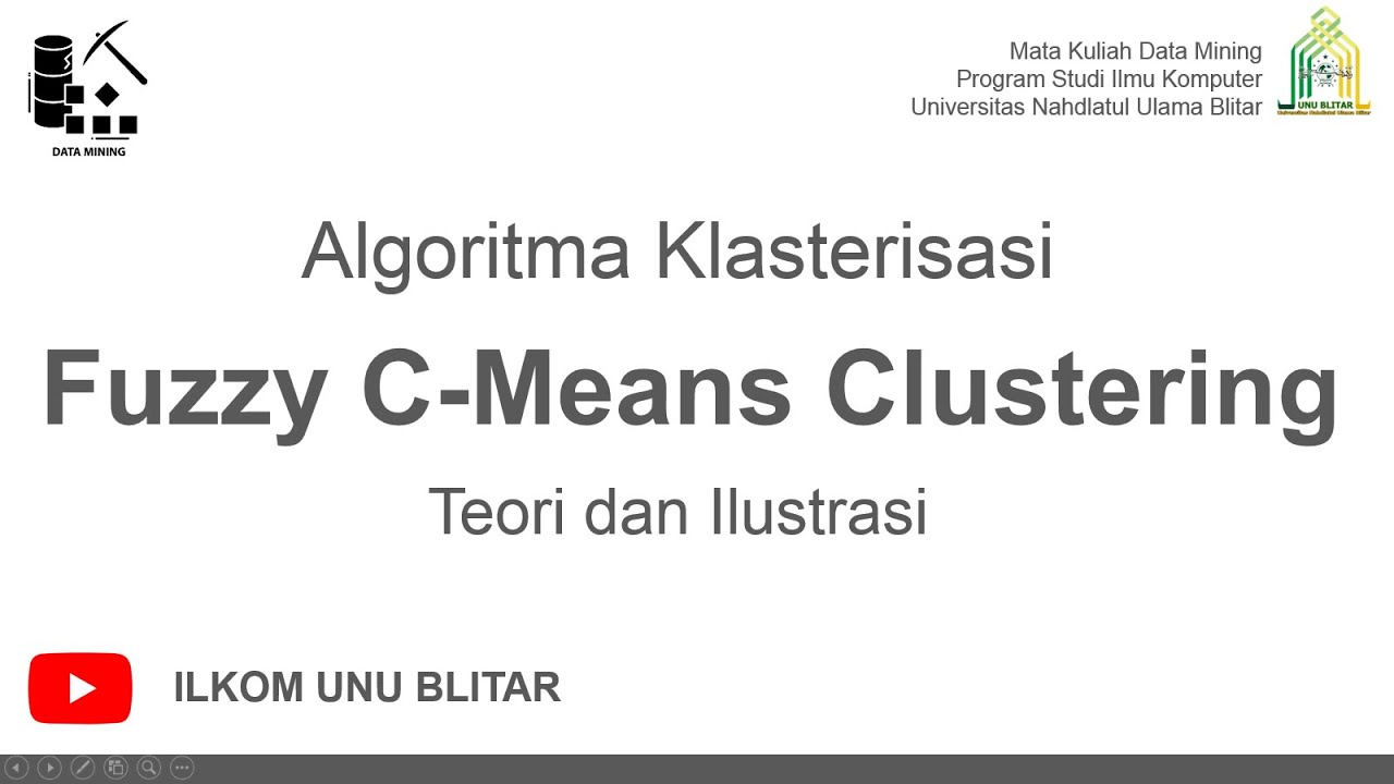 Algoritma Fuzzy C-Means Clustering: Teori dan Ilustrasi