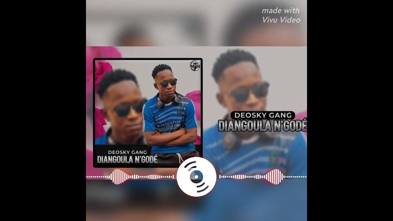 DEOSKY GANG DIANGOULA N’GODE 2025