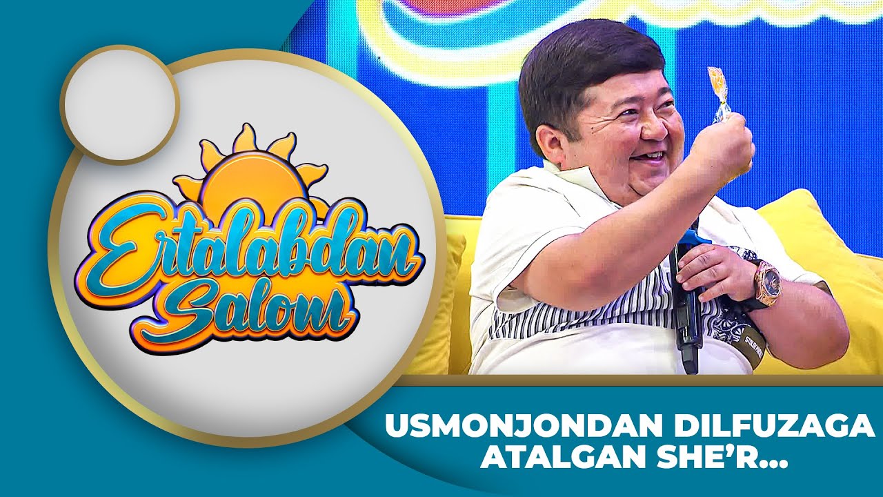 Ertalabdan Salom - Usmonjondan Dilfuzaga atalgan she'r