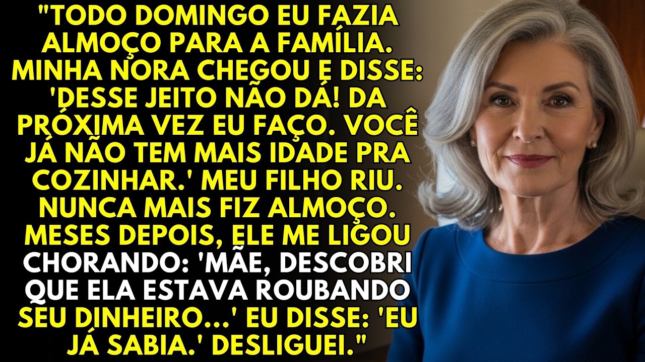 Minha nora disse que sou velha demais para cozinhar... Meu filho descobriu o que ela...