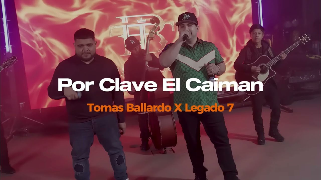 Por Clave El Caiman - Tomas Ballardo y Legado 7 (Lyrics)