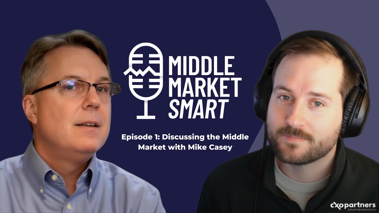 Middle Market Smart - Episode 1: Discussing the Middle Market