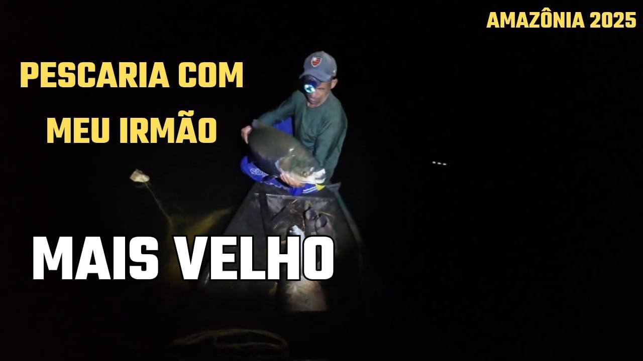 PESCARIA COM MEU IRMÃO MAIS VELHO