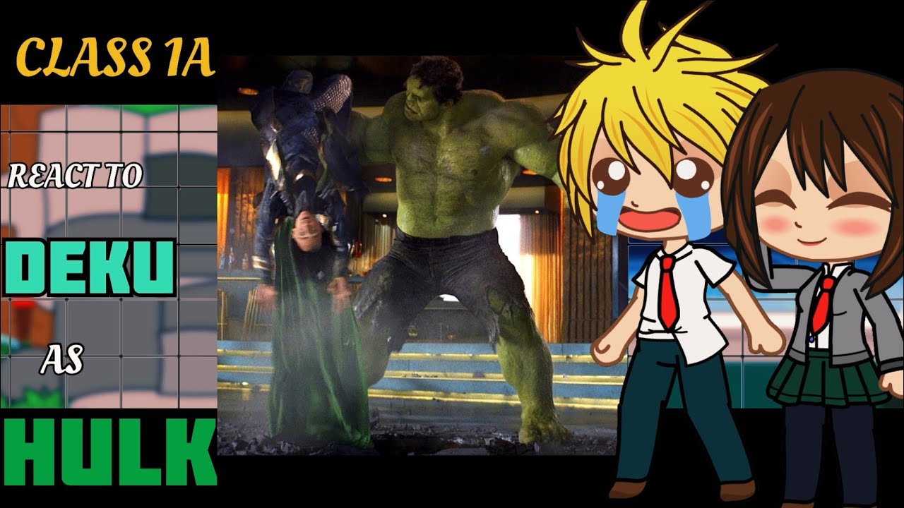 (🇺🇸/🇪🇸)Class 1A react to Deku as HULK |AU| | BNHA/MHA || GCRV |I No Ships ||