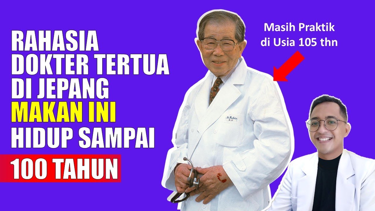 Rahasia Panjang Umur Dokter Jepang: Makan Ini Untuk Hidup Sehat Sampai 100 Tahun!