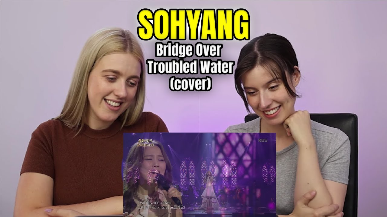 SOHYANG 소향 - Bridge Over Troubled Water (обложка) | First Reaction