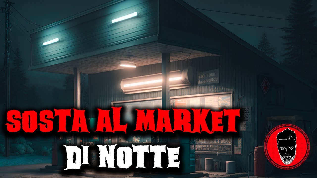 Sosta al market di notte - Racconti Horror 377