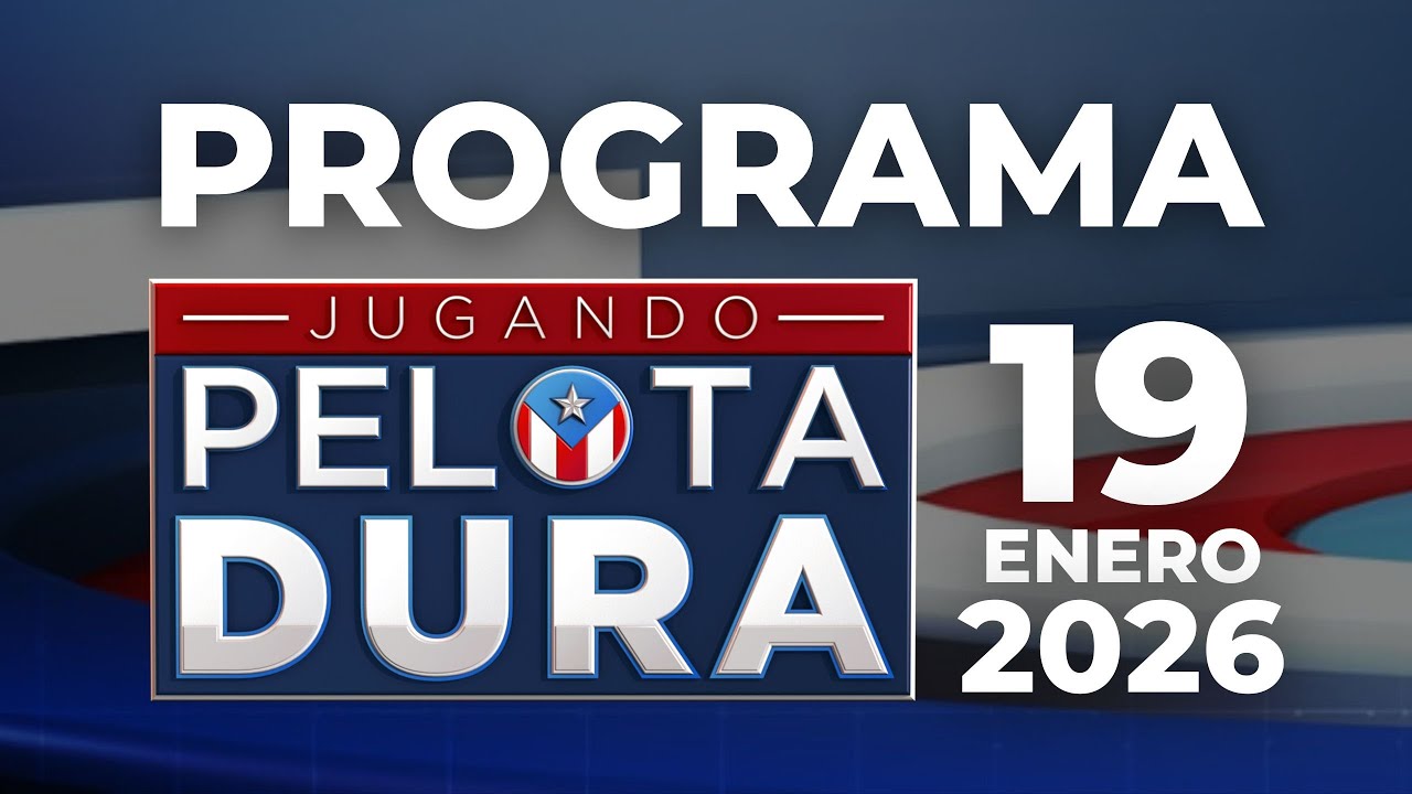 [PROGRAMA] JUGANDO PELOTA DURA 19 DE ENERO DE 2026