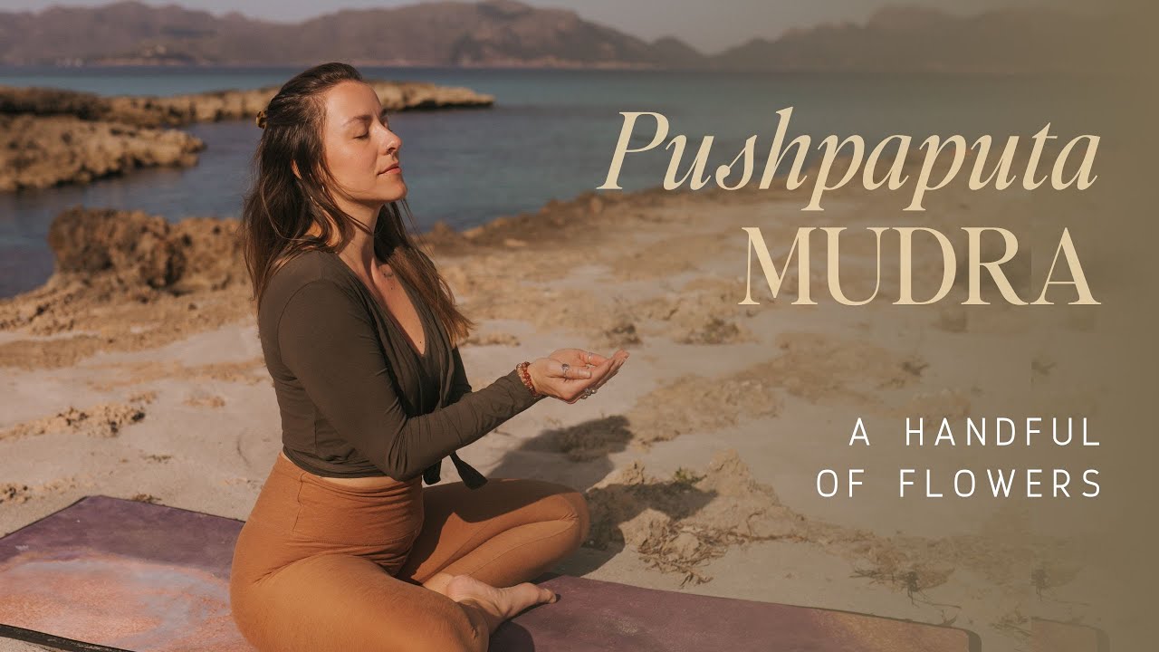 Pushpaputa Mudra 🤲 Handful of Flowers⎪Embodied Yoga Flow