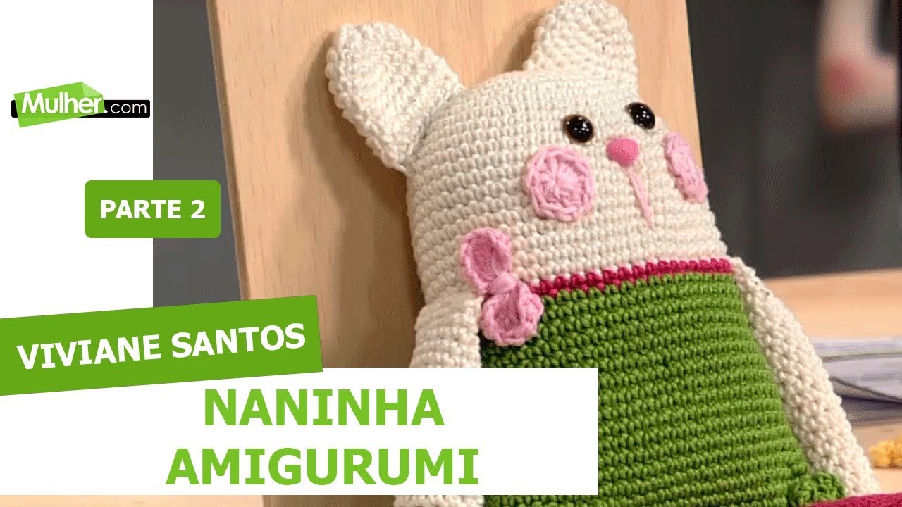 Naninha Amigurumi - Viviane Santos - 10/09/2019 P2
