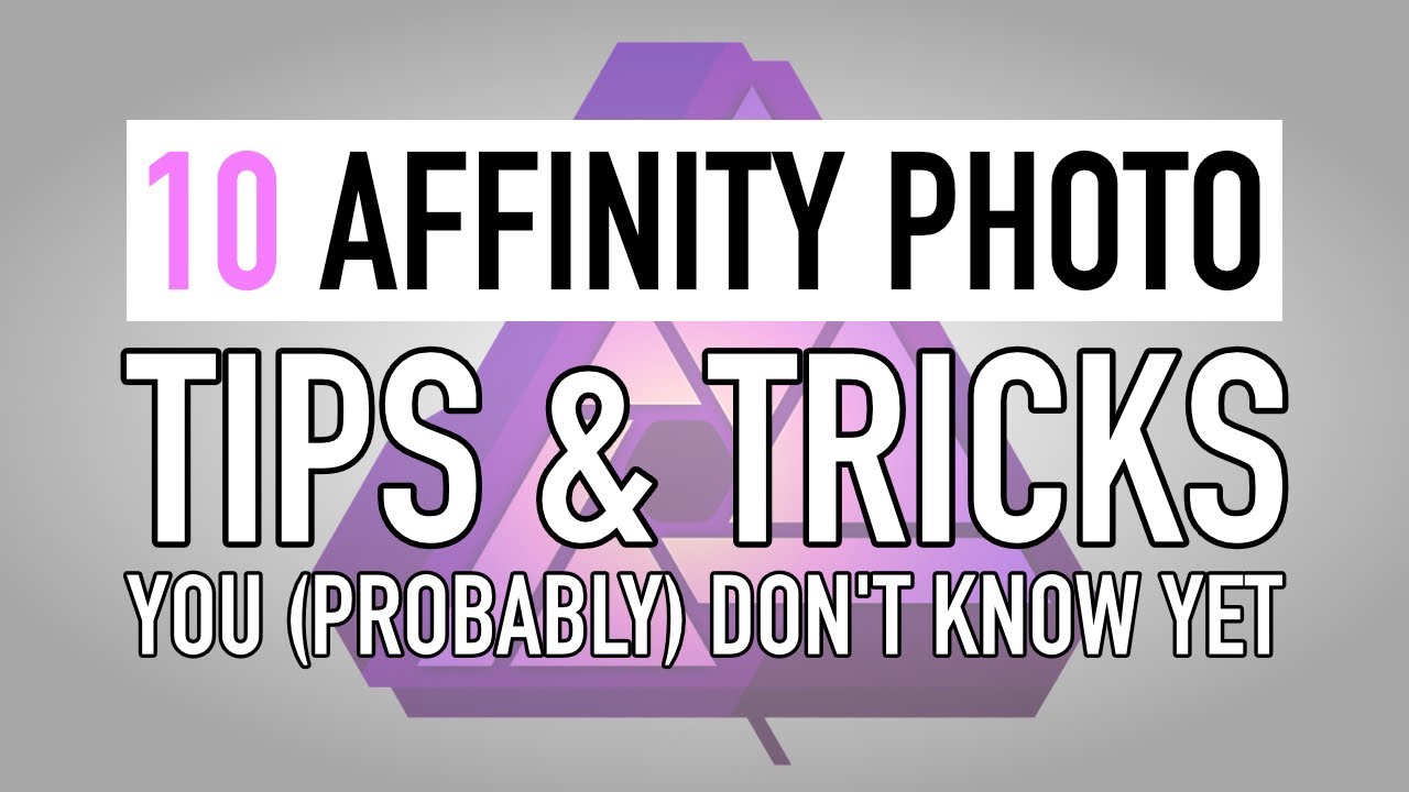 10 Affinity Photo Tips And Tricks Every User Wants To Know!
