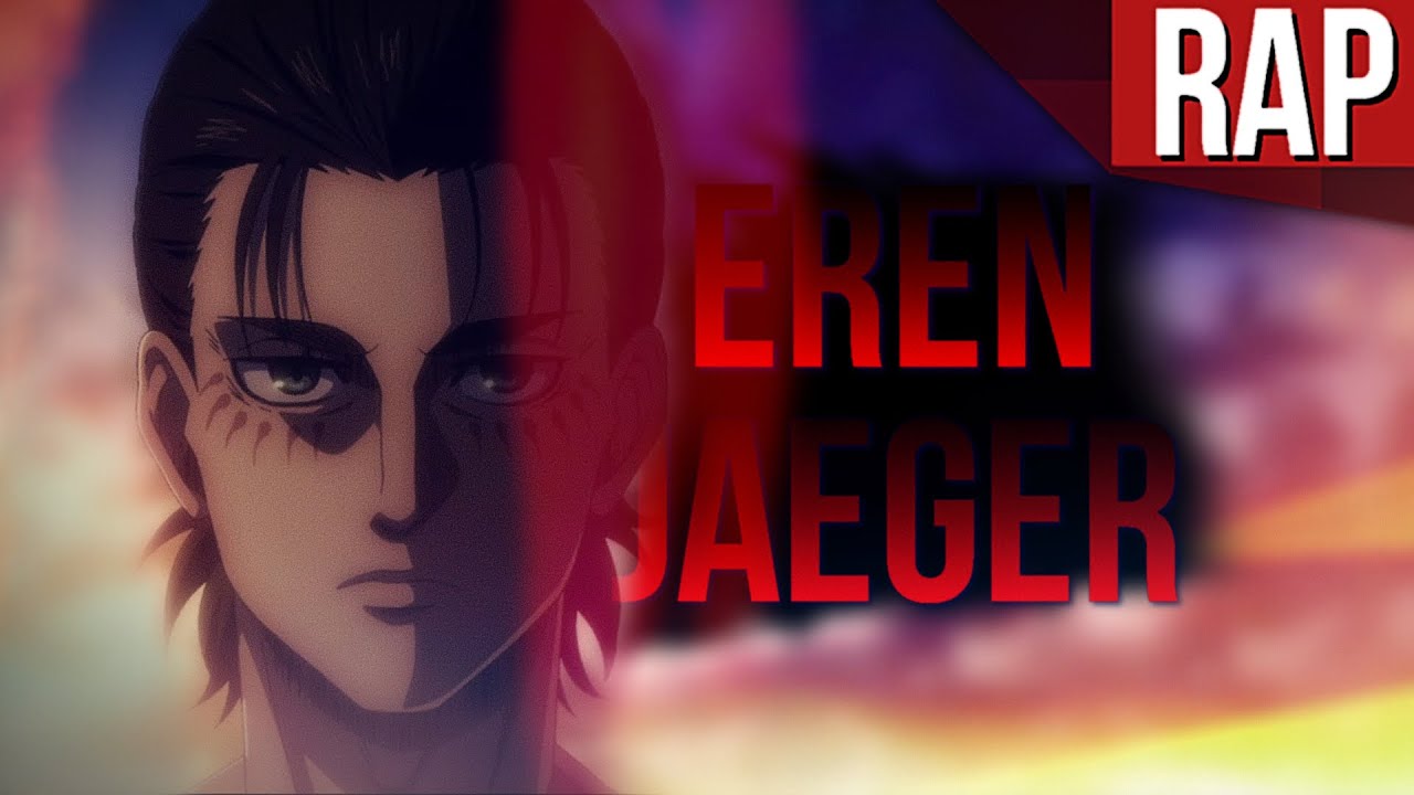 RAP De EREN JAEGER ||Lo que Soy y Lo que Fui|| [|Shingeki no Kyojin|] AKINNO (2021)