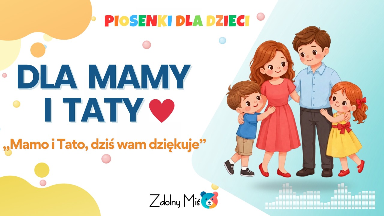 Piosenka na Dzień Mamy i Taty 👨&zwj;👩&zwj;👧&zwj;👦 | Mamo i Tato dziś Wam dziękuję ❤️ | Dzień Rodziny