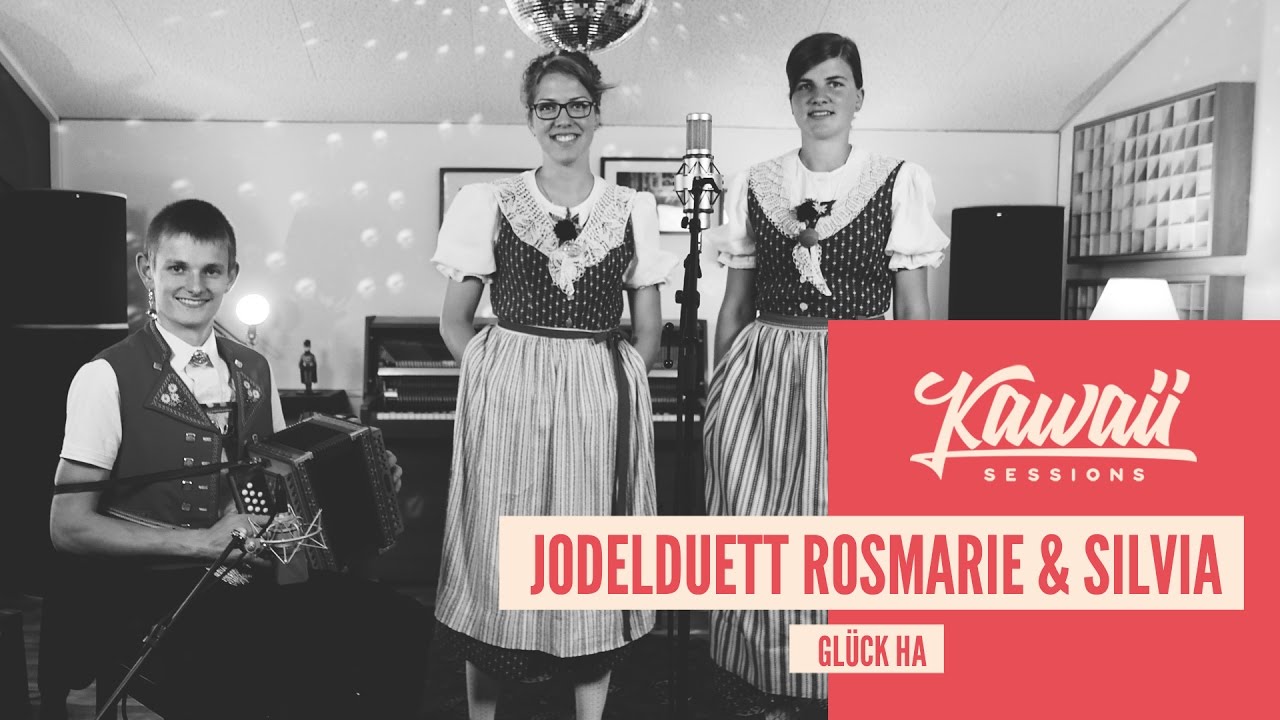 Kawaii Session w/ Jodelduett Rosmarie & Silvia - Gl&uuml;ck Ha