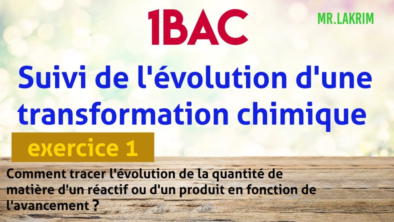 1Bac - Suivi de l'évolution d'une transformation chimique - Exercice1