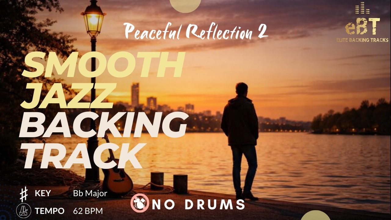 Peaceful Reflection 2 – [NO DRUMS] | Smooth Jazz Backing Track | Bb Major | 62 BPM