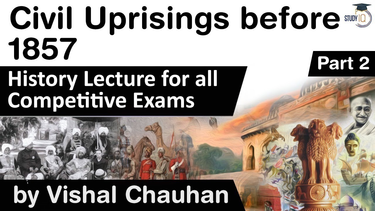 Civil Uprisings before 1857 - Part 2 - History lecture for all competitive exams