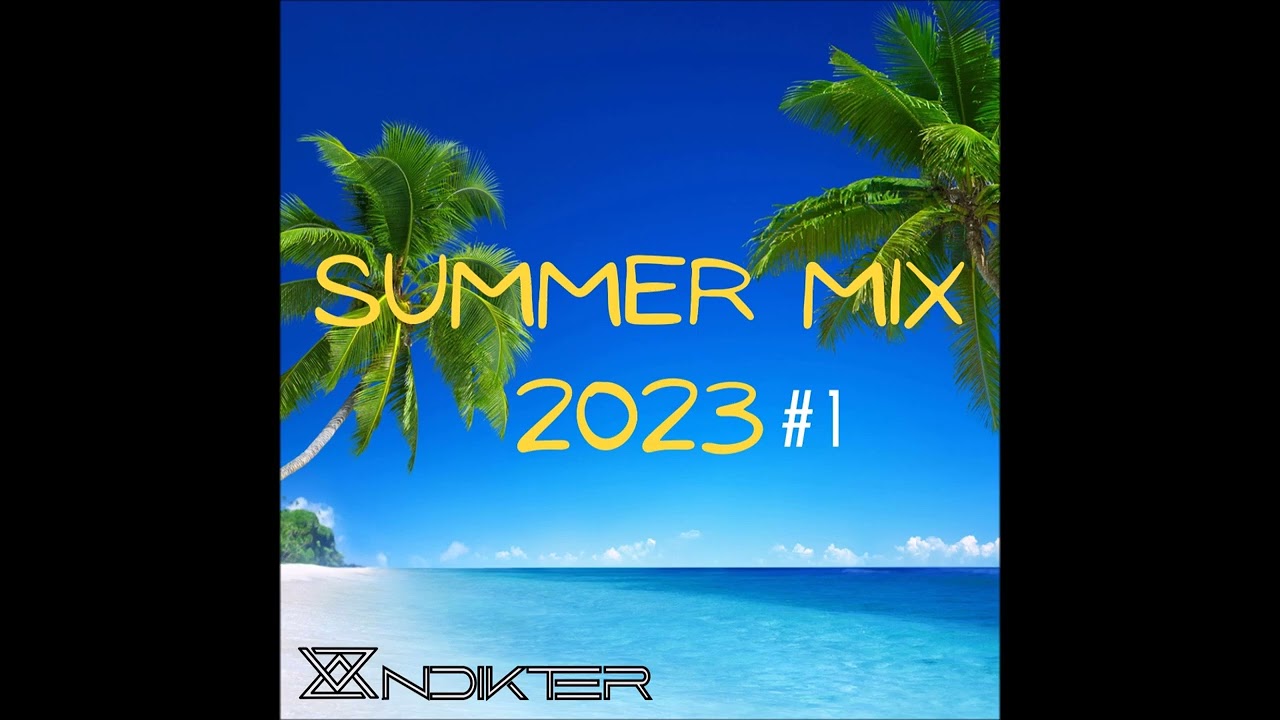 Summer Mix 2023 #1