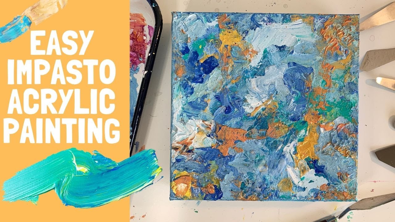 EASY IMPASTO ACRYLIC PAINTING TECHNIQUES: Painting with a Palette Knife, Add Texture, Beginner Art