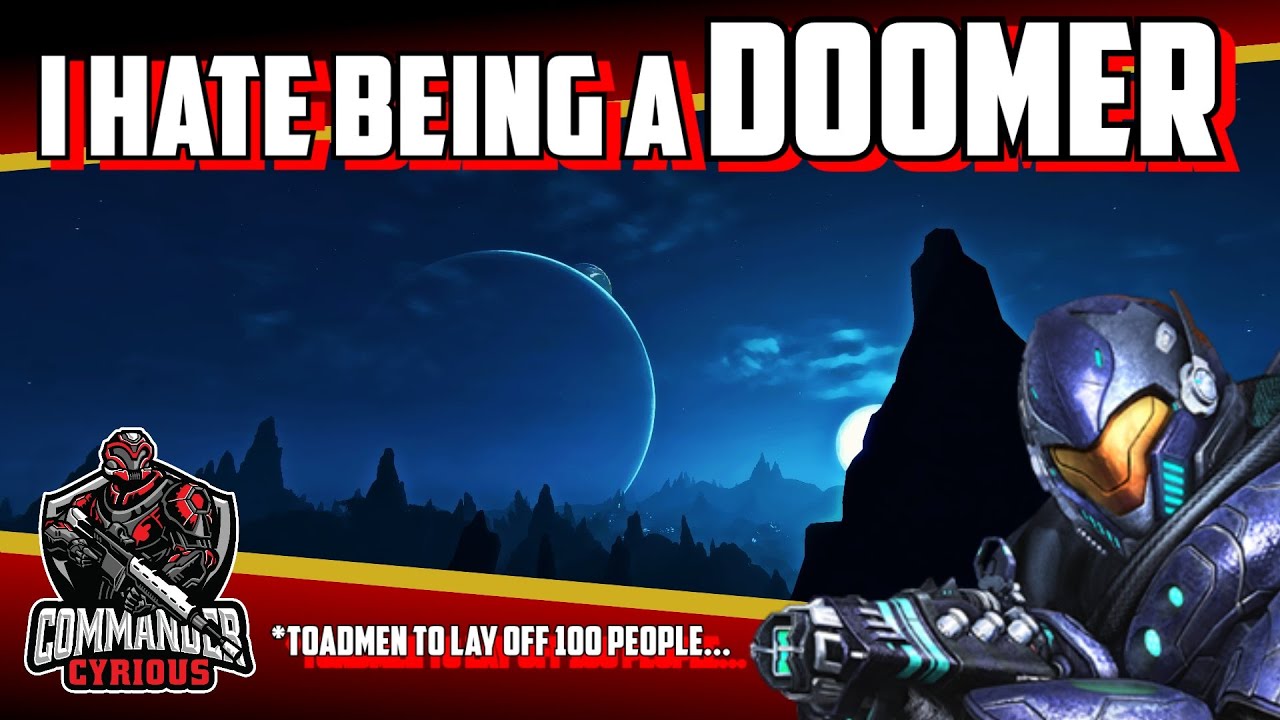 I hate being a DOOMER.