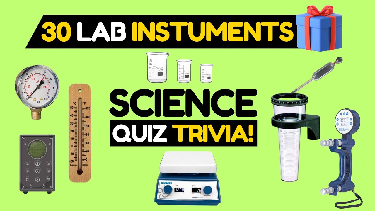 Guess 30 LABORATORY Equipment & Instruments | Science & General Knowledge Quiz