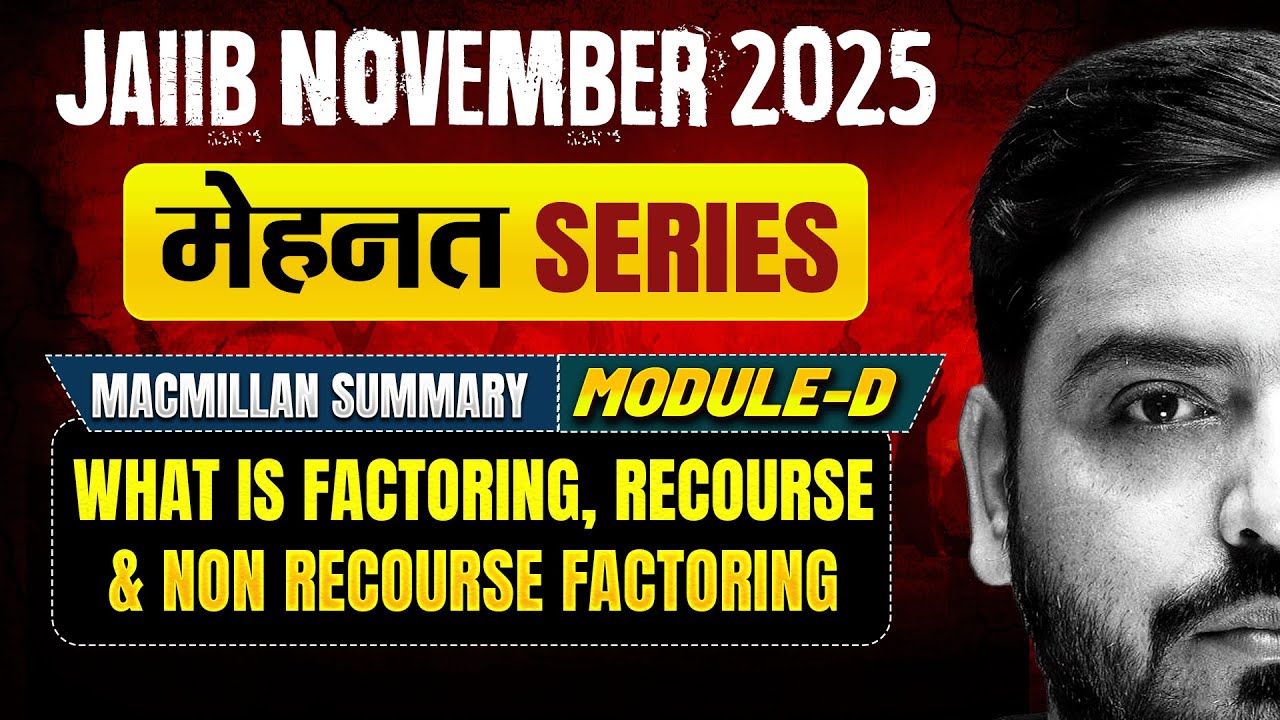 JAIIB 2025 | What is Factoring, Recourse & Non Recourse Factoring | IE and IFS Module D | Ashish Sir