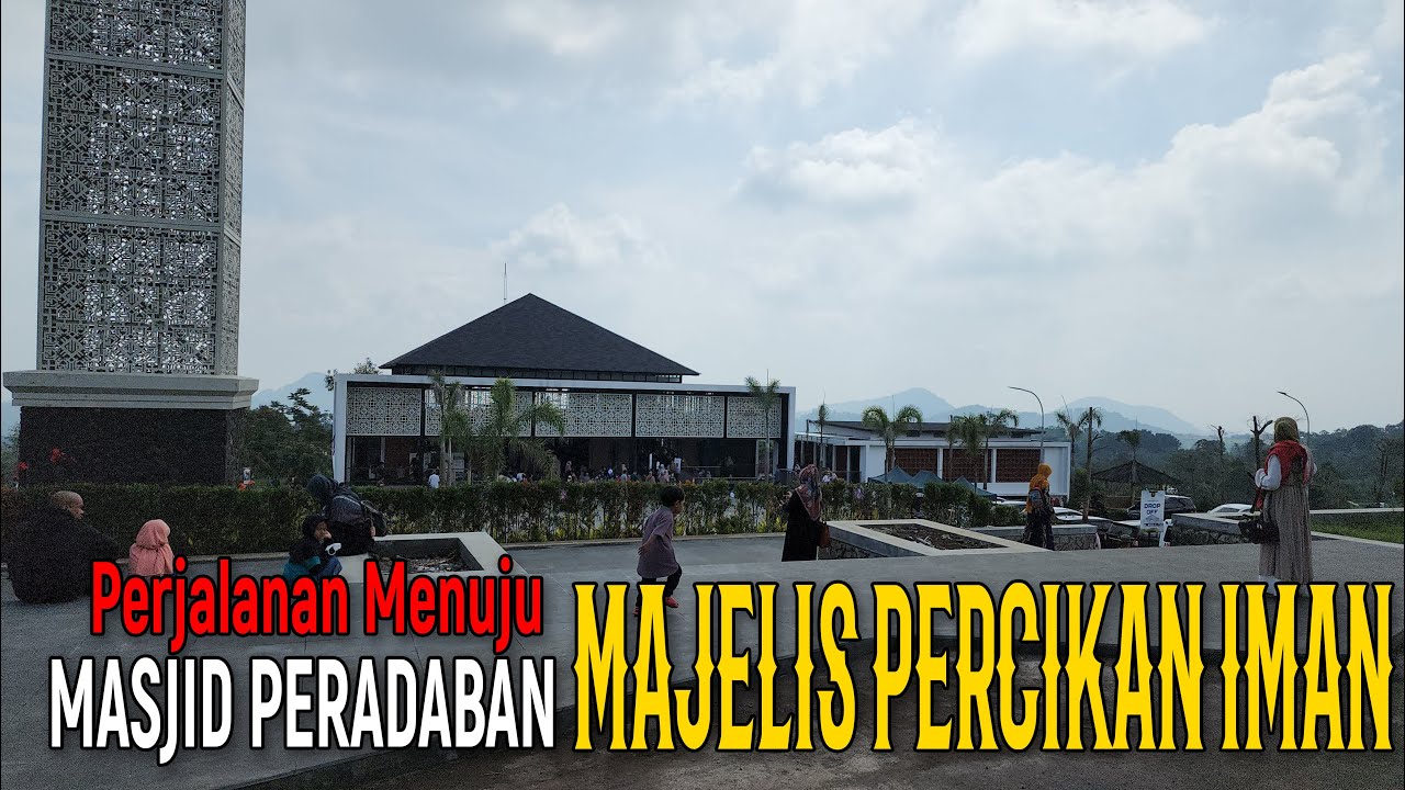 PERJALANAN MENUJU MASJID PERADABAN MAJELIS PERCIKAN IMAN DI ARJASARI BANJARAN