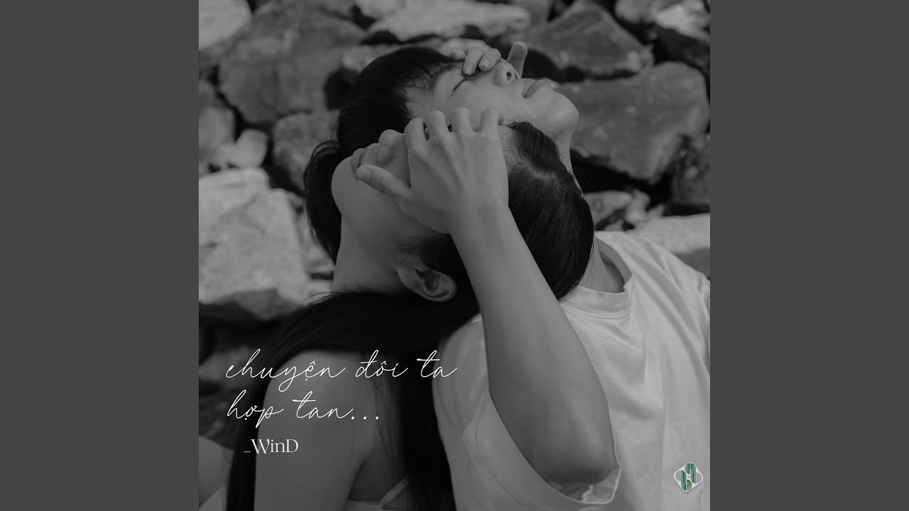 CHUYỆN ĐÔI TA HỢP TAN
