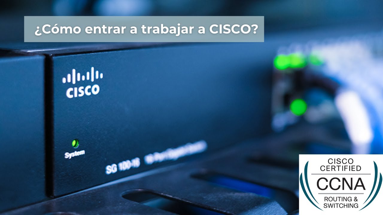 Transitorio 37: CISCO, el trabajo so&ntilde;ado del ingeniero en redes.