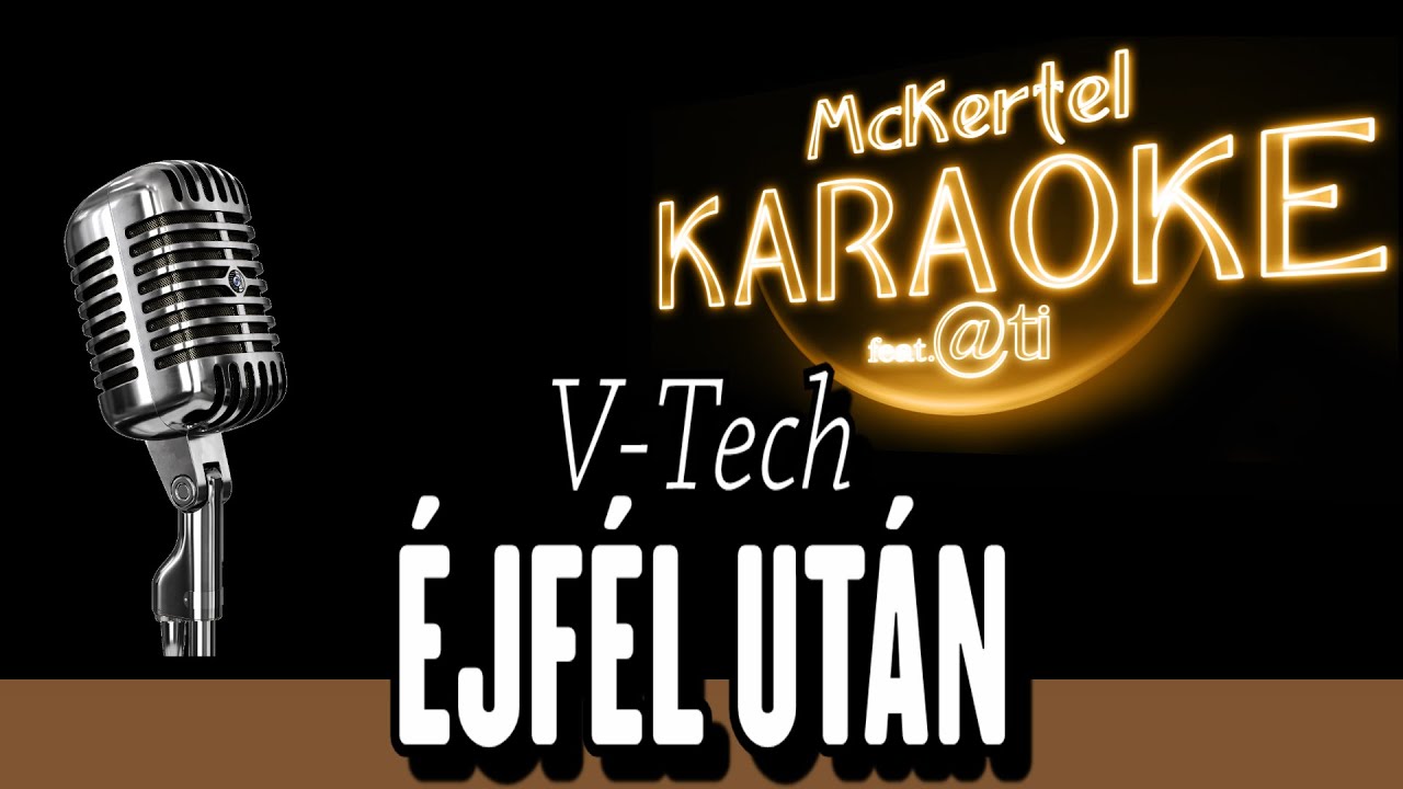 🎤 Éjfél Után (KARAOKE)