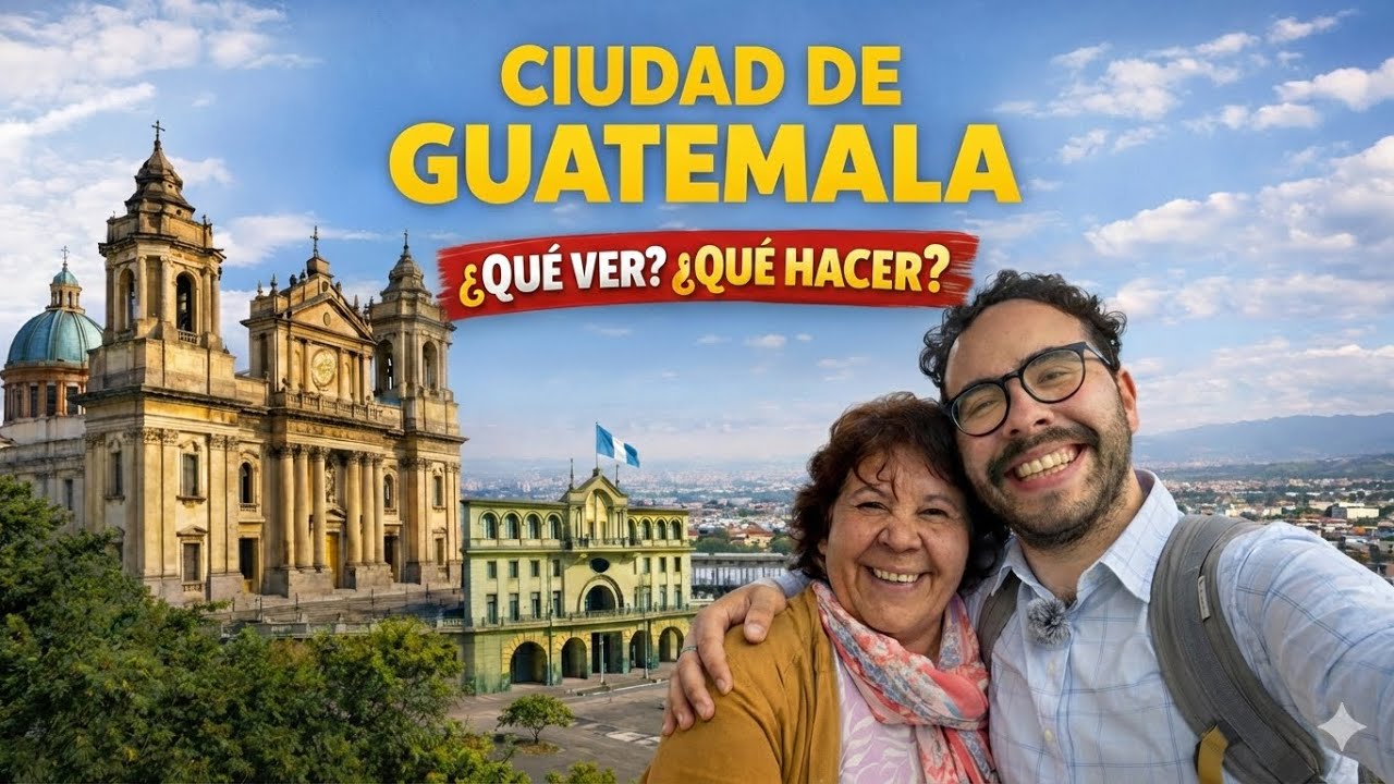 Ciudad de Guatemala: qué ver, qué hacer y cómo moverte 🇬🇹 | Guía completa 2026 | 4K