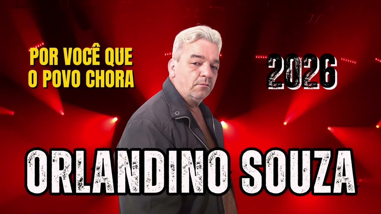 POR VOCÊ QUE O POVO CHORA - ORLANDINO SOUZA - LANÇAMENTO - 2026