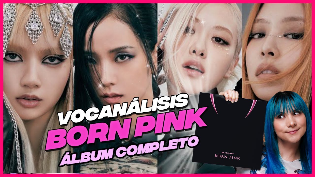 BLACKPINK - BORN PINK ¿CUÁL ES LA MEJOR CANCIÓN DEL ÁLBUM?  | VOCAL COACH REACCIONA | Gret Rocha
