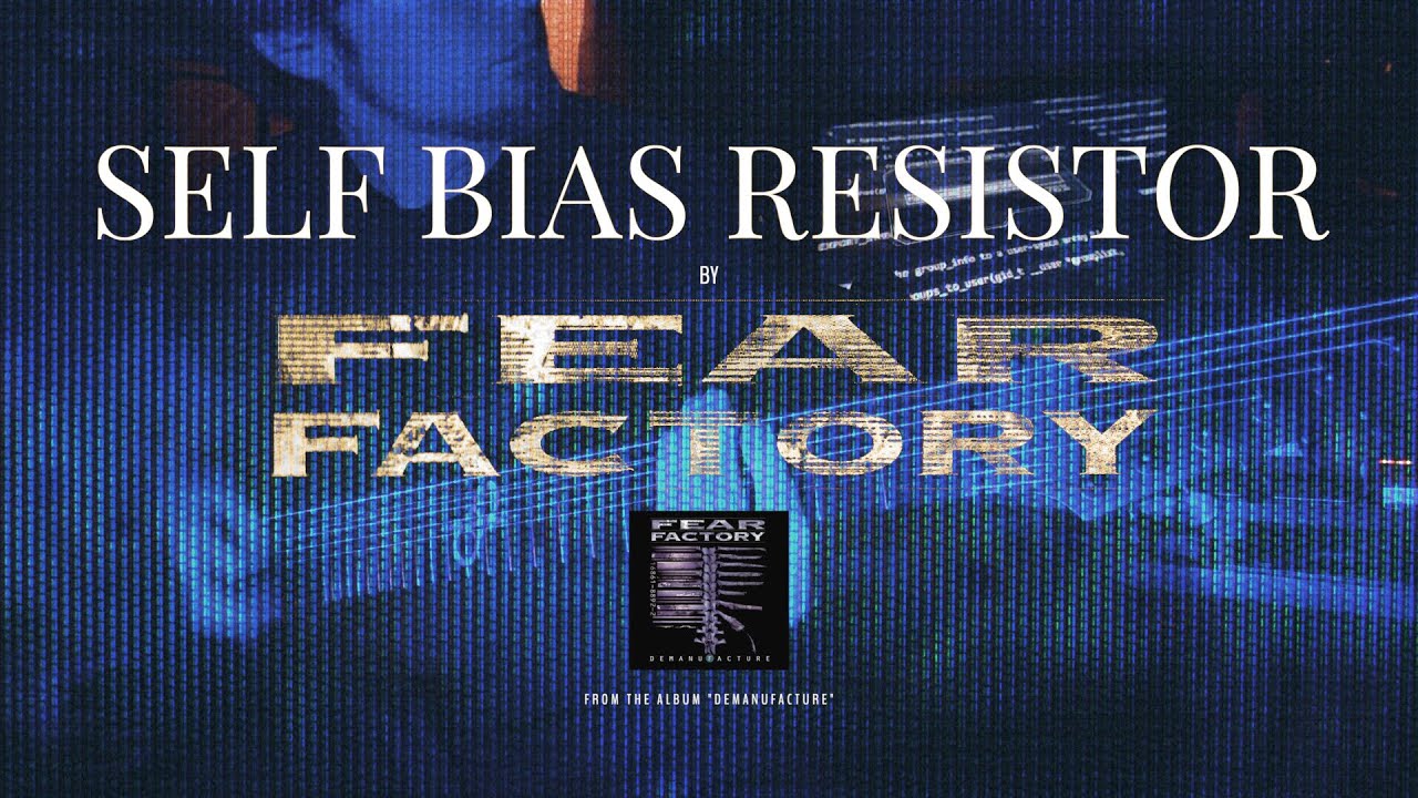 Self Bias Resistor (Fear Factory Cover)
