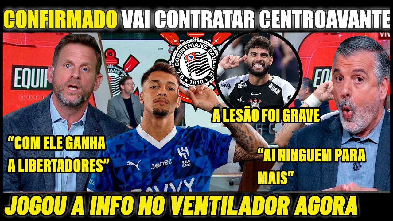 VAZOU NA CALADA DA NOITE CORINTHIANS VAI CONTRATAR CENTROAVANTE LESÃO GRAVE DE YURI ALBERTO