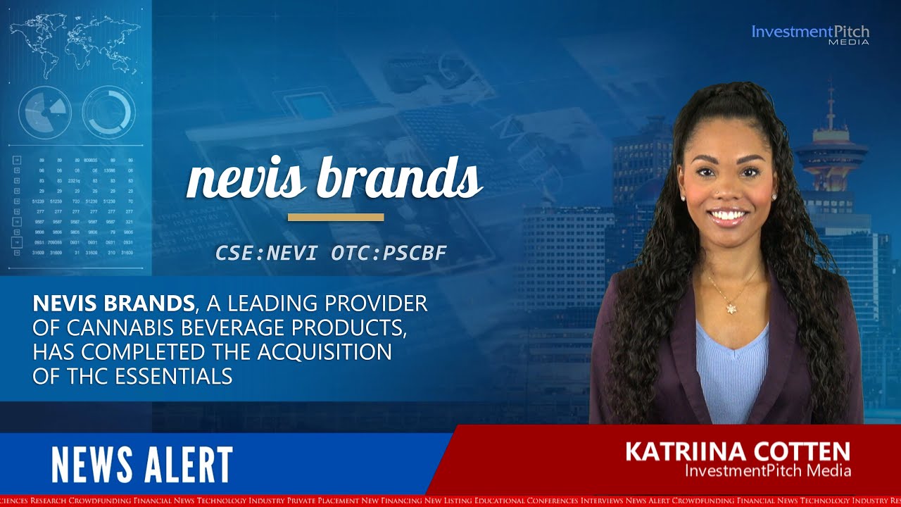 Nevis Brands, provider of cannabis beverage products, completed the acquisition of THC Essentials