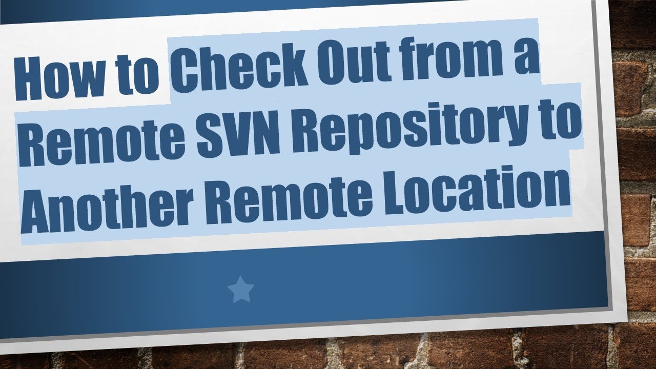 How to Check Out from a Remote SVN Repository to Another Remote Location