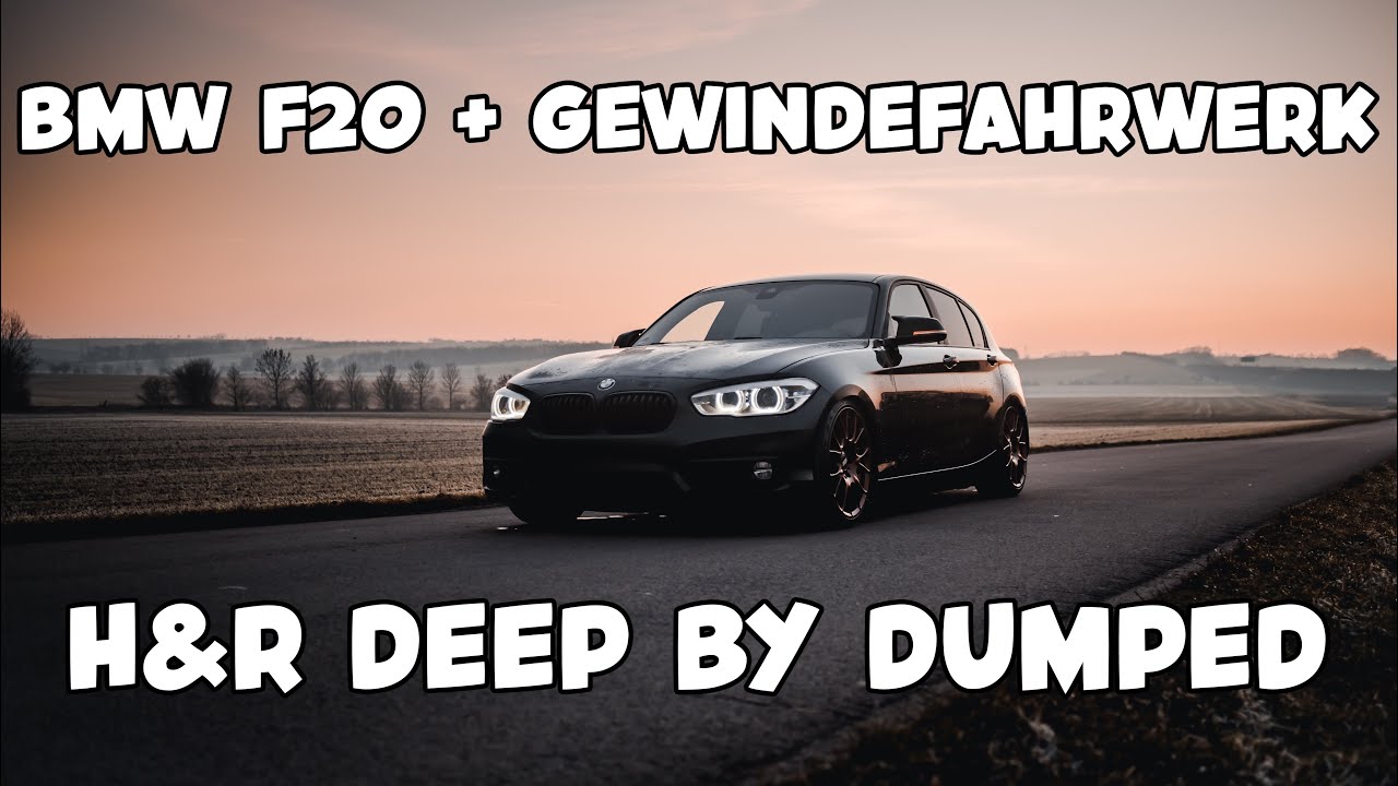 BMW F20 Gewindefahrwerk H&R Deep by Dumped | Mädchenauto zur Herrenkarre?